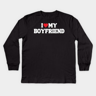 I Love My Boyfriend Kids Long Sleeve T-Shirt